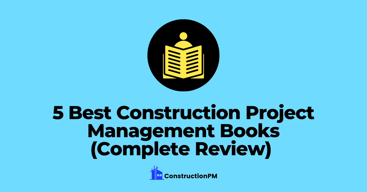 5 Best Construction Project Management Books (2022)