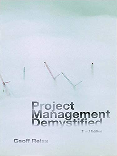 Project Management Demystified by Geoff Reiss