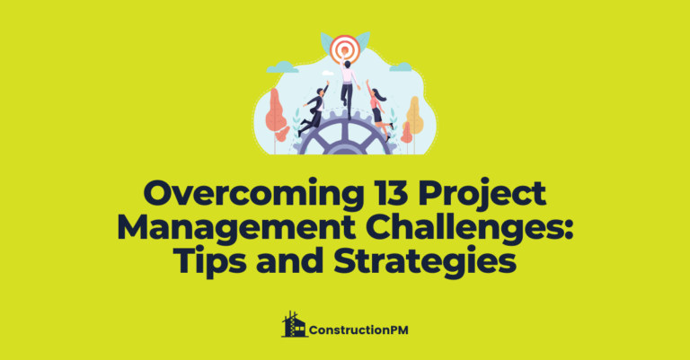 Overcoming 13 Project Management Challenges: Tips and Strategies (2022)