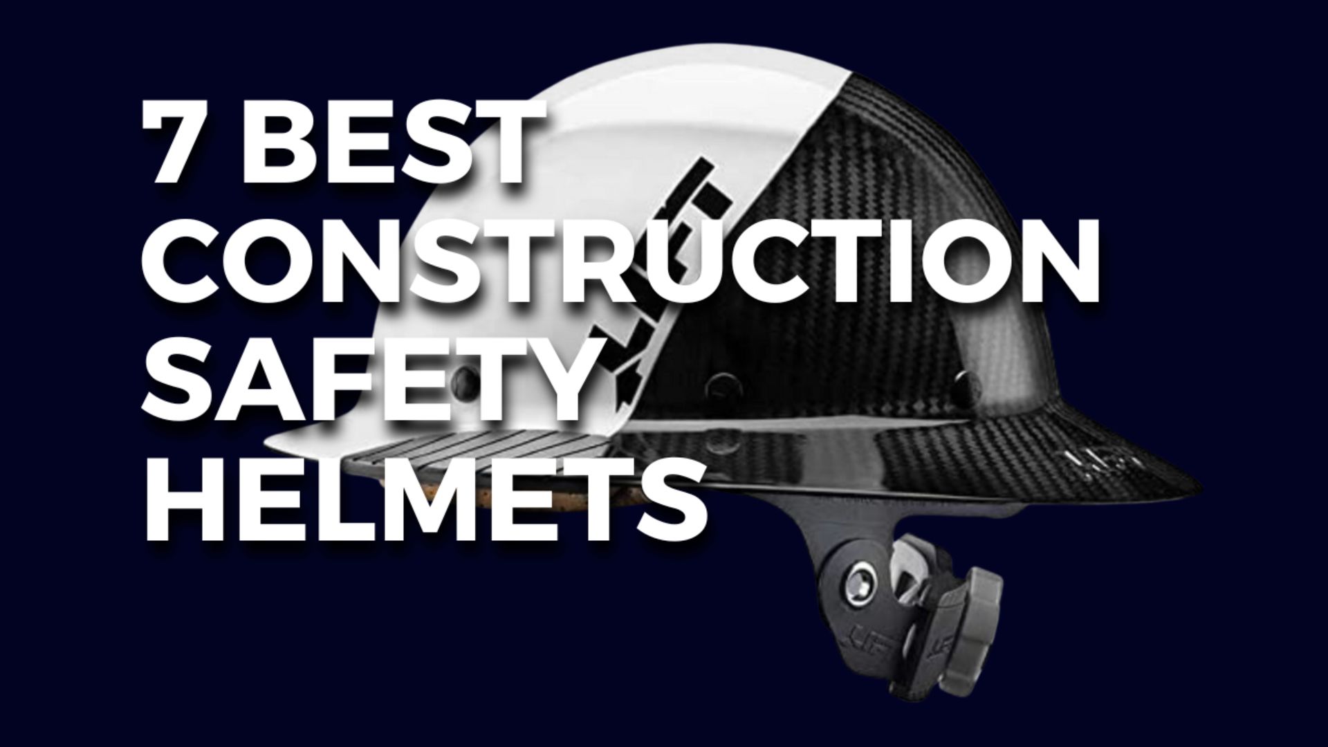 7 Best Construction Safety Helmets