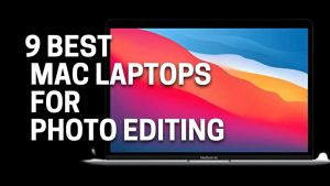 top mac laptops for photo editing work