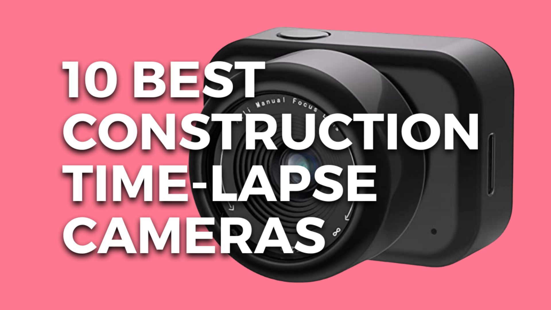 10 Best construction time-lapse Cameras