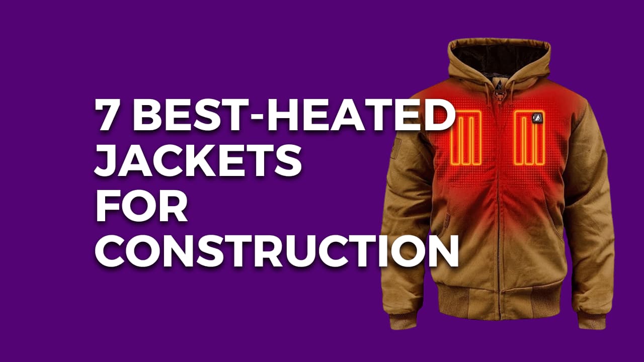 Best Heated Jackets For Construction