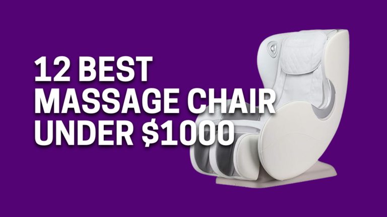 12+ Best Massage Chair Under $1000 USA 2024 [Expert Advised]