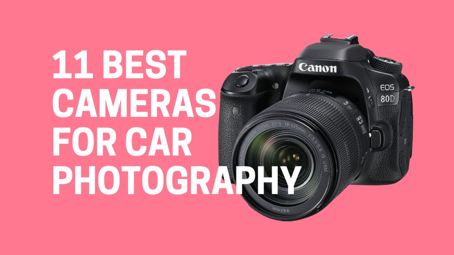11+ Best Cameras For Car Photography